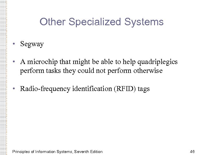 Other Specialized Systems • Segway • A microchip that might be able to help