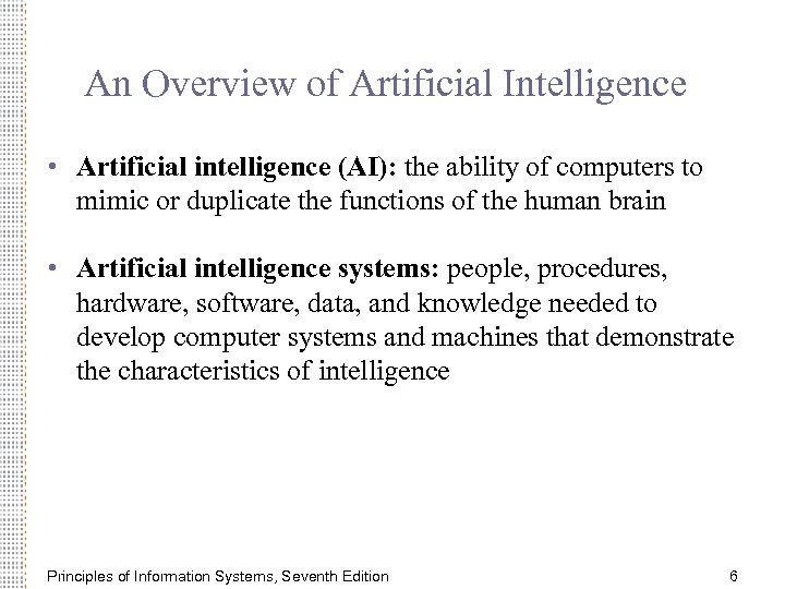 An Overview of Artificial Intelligence • Artificial intelligence (AI): the ability of computers to