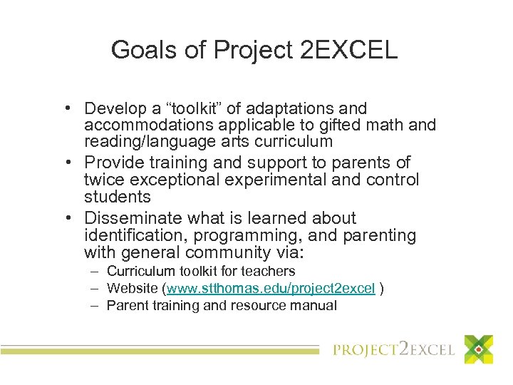 Goals of Project 2 EXCEL • Develop a “toolkit” of adaptations and accommodations applicable