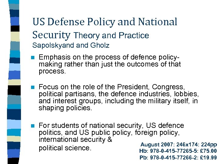 US Defense Policy and National Security Theory and Practice Sapolskyand Gholz n Emphasis on