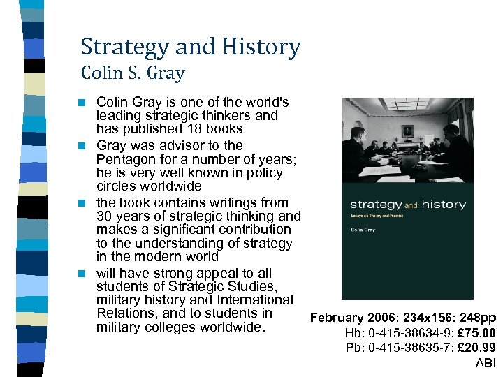 Strategy and History Colin S. Gray Colin Gray is one of the world's leading