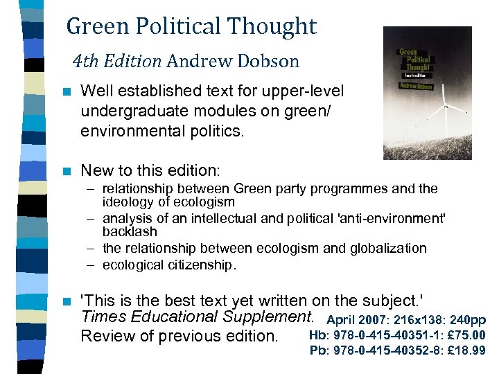 Green Political Thought 4 th Edition Andrew Dobson n Well established text for upper-level