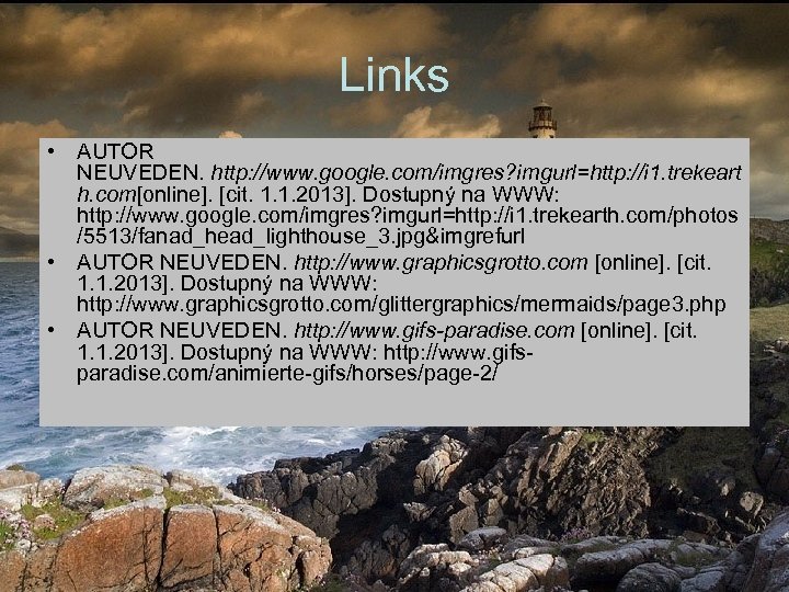 Links • AUTOR NEUVEDEN. http: //www. google. com/imgres? imgurl=http: //i 1. trekeart h. com[online].