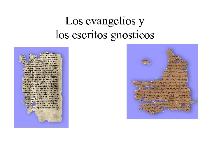 Los evangelios y los escritos gnosticos 