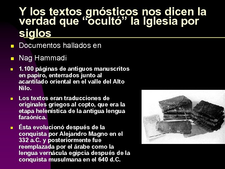 Y los textos gnósticos nos dicen la verdad que “ocultó” la Iglesia por siglos
