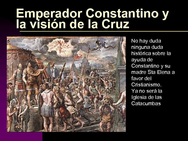 Emperador Constantino y la visión de la Cruz No hay duda ninguna duda histórica