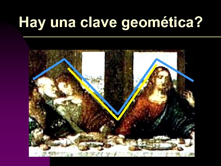 Hay una clave geomética? 