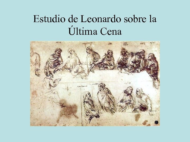 Estudio de Leonardo sobre la Última Cena 
