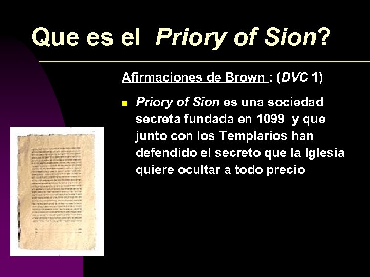 Que es el Priory of Sion? Afirmaciones de Brown : (DVC 1) n Priory