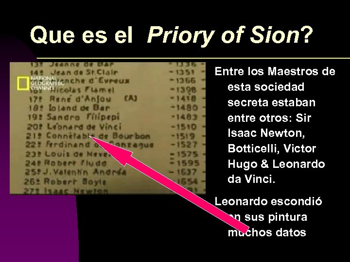 Que es el Priory of Sion? Entre los Maestros de esta sociedad secreta estaban