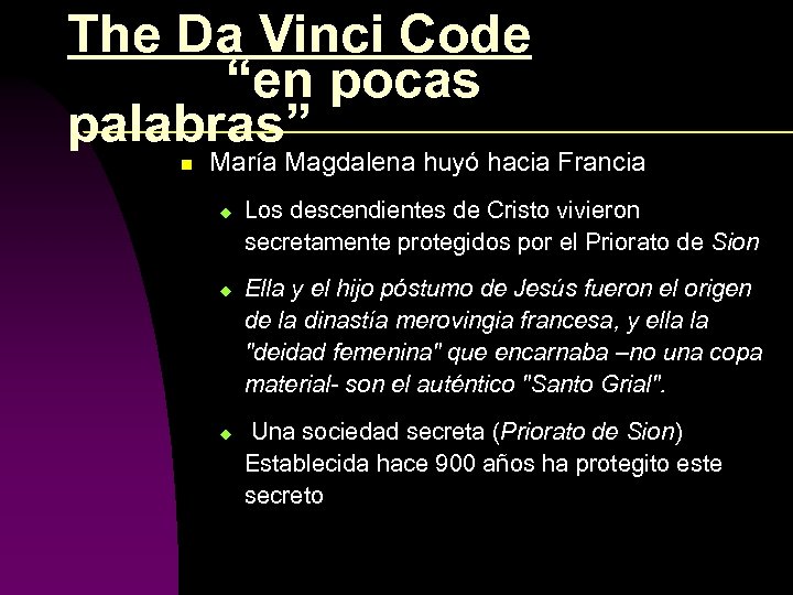 The Da Vinci Code “en pocas palabras” n María Magdalena huyó hacia Francia u