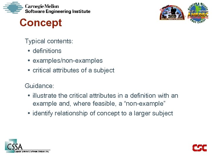 Concept Typical contents: • definitions • examples/non-examples • critical attributes of a subject Guidance: