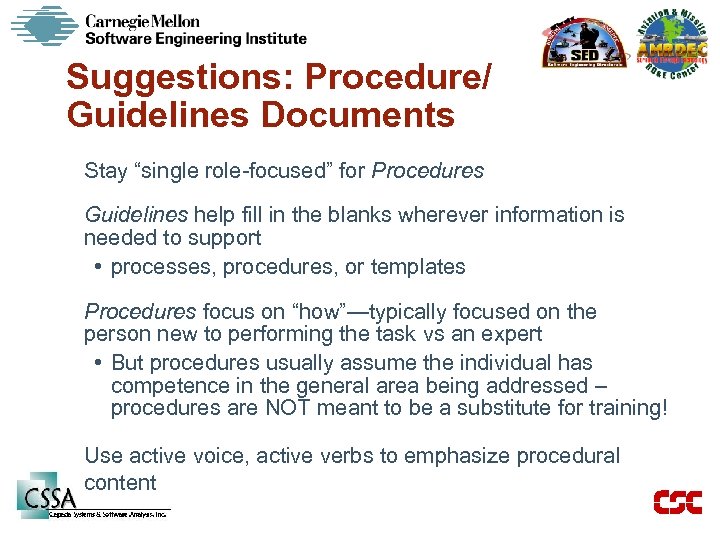 Suggestions: Procedure/ Guidelines Documents Stay “single role-focused” for Procedures Guidelines help fill in the