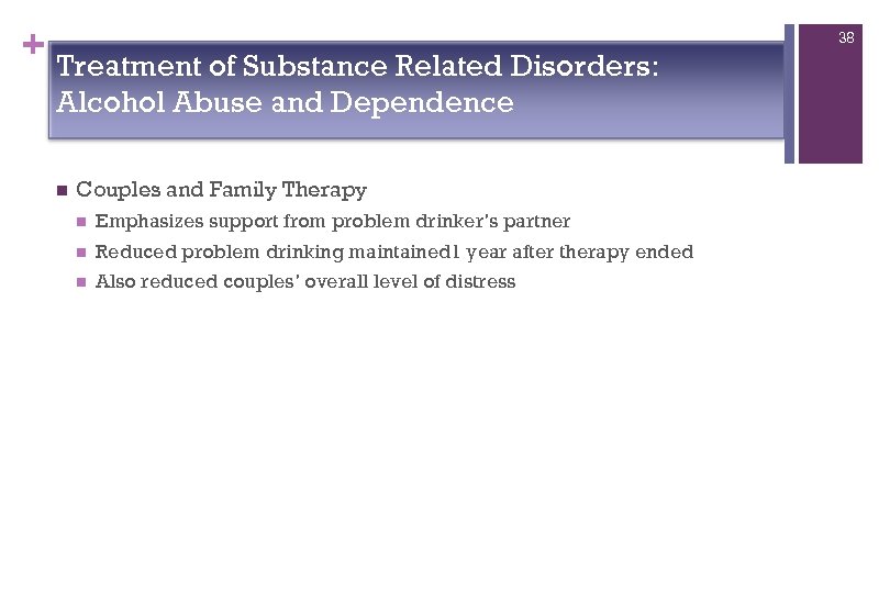 + Treatment of Substance Related Disorders: Alcohol Abuse and Dependence n Couples and Family