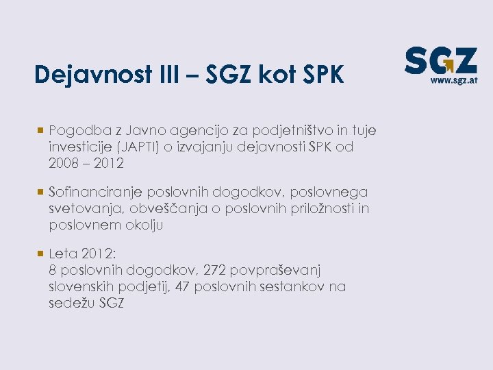 Dejavnost III – SGZ kot SPK ¡ Pogodba z Javno agencijo za podjetništvo in