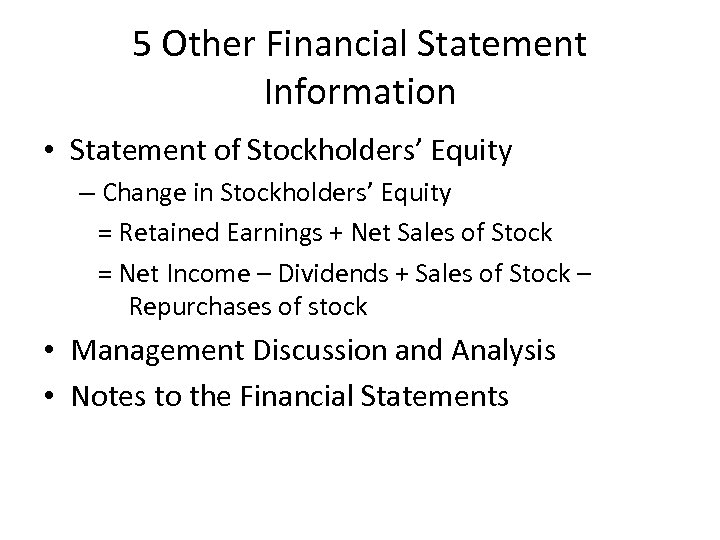 5 Other Financial Statement Information • Statement of Stockholders’ Equity – Change in Stockholders’