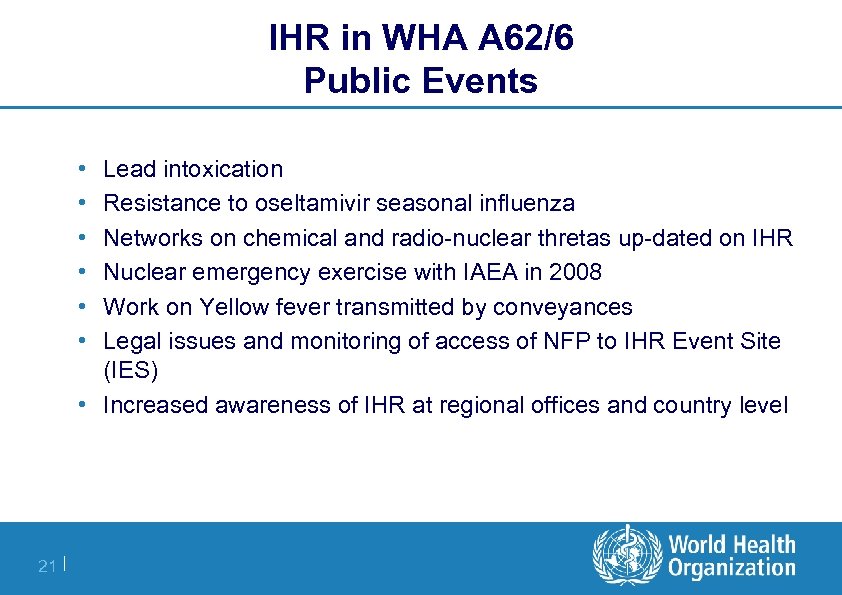 IHR in WHA A 62/6 Public Events • • • Lead intoxication Resistance to