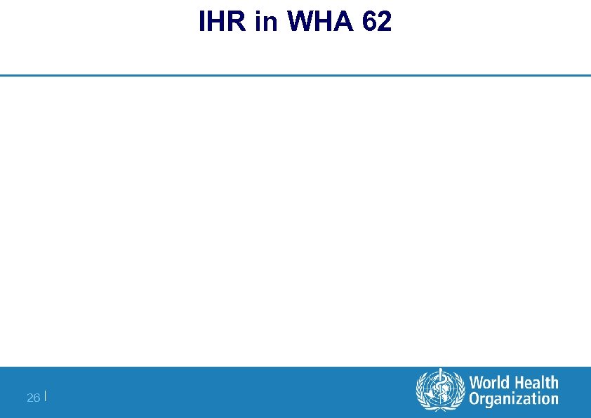 IHR in WHA 62 26 | 