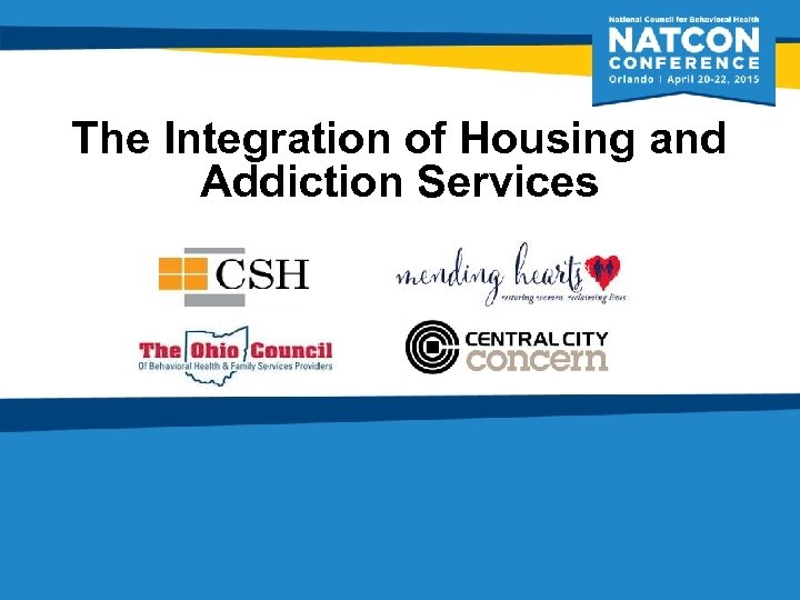 The Integration of Housing and Addiction Services 