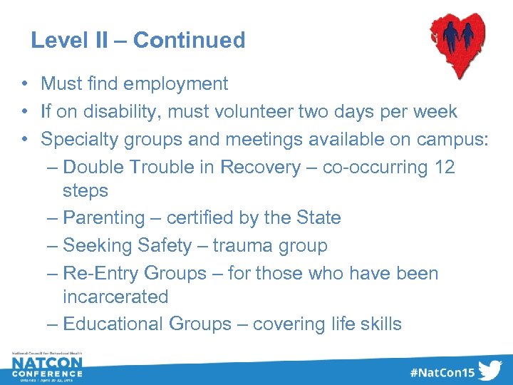Level II – Continued • Must find employment • If on disability, must volunteer