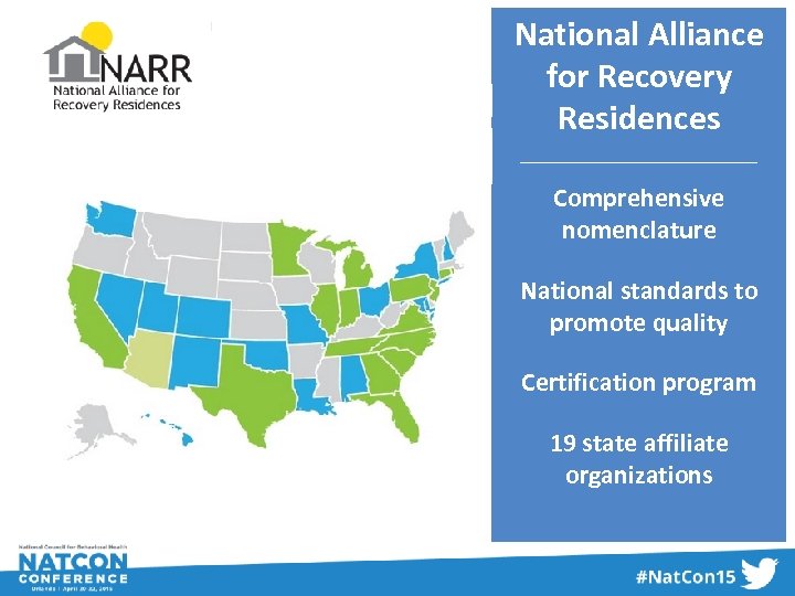 NARR NARR National Alliance for Recovery Residences ______________ Comprehensive nomenclature National standards to promote