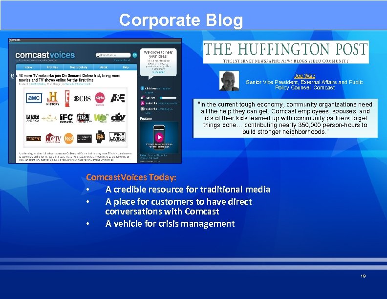 Corporate Blog Joe Waz Senior Vice President, External Affairs and Public Policy Counsel, Comcast