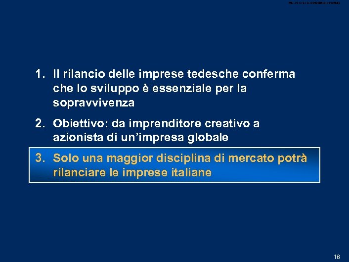 MIL-15. 1/13. 12 -12052006 -01013 /GMlp 1. Il rilancio delle imprese tedesche conferma che