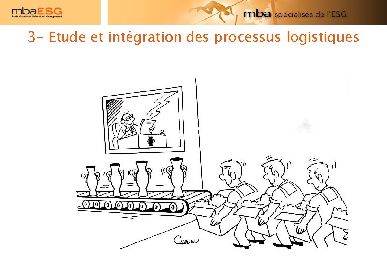 3 - Etude et intégration des processus logistiques 