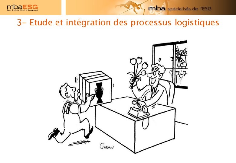 3 - Etude et intégration des processus logistiques 