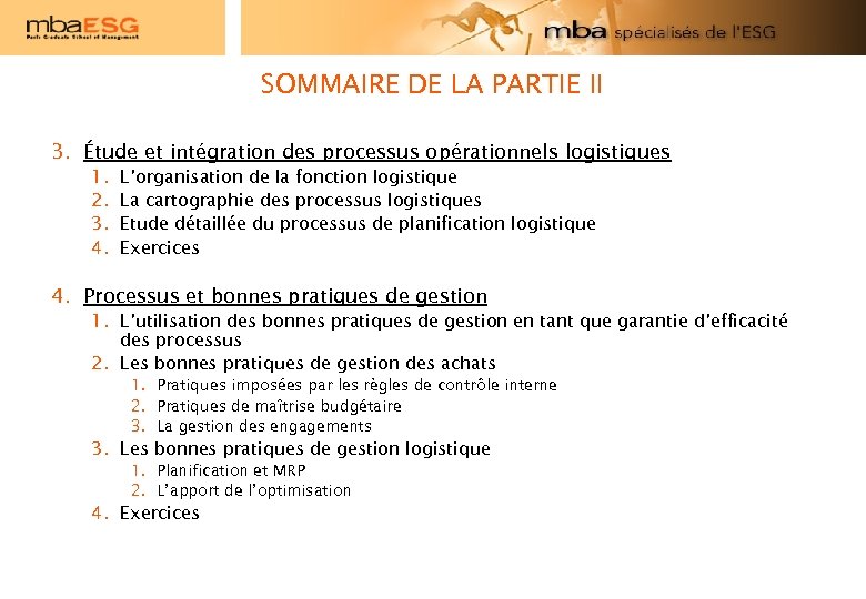 SOMMAIRE DE LA PARTIE II 3. Étude et intégration des processus opérationnels logistiques 1.