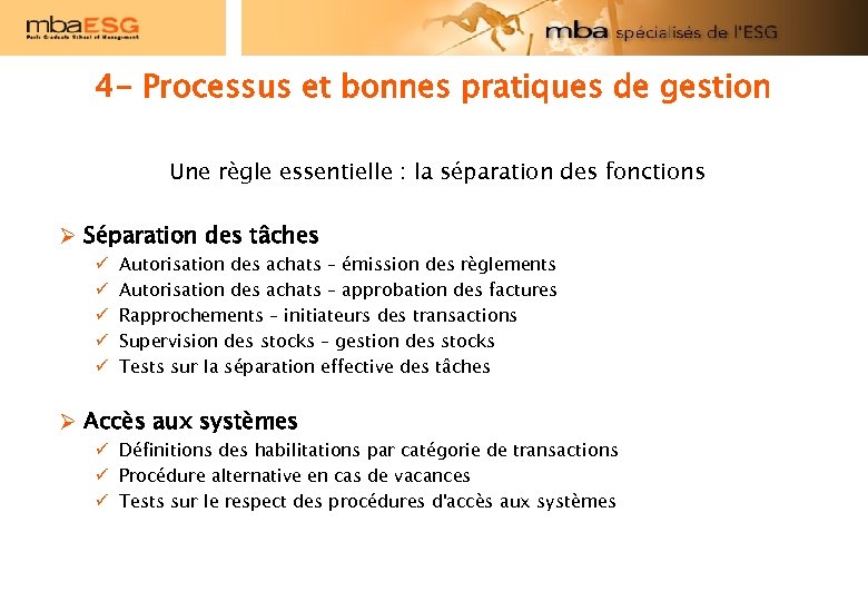 4 - Processus et bonnes pratiques de gestion Une règle essentielle : la séparation