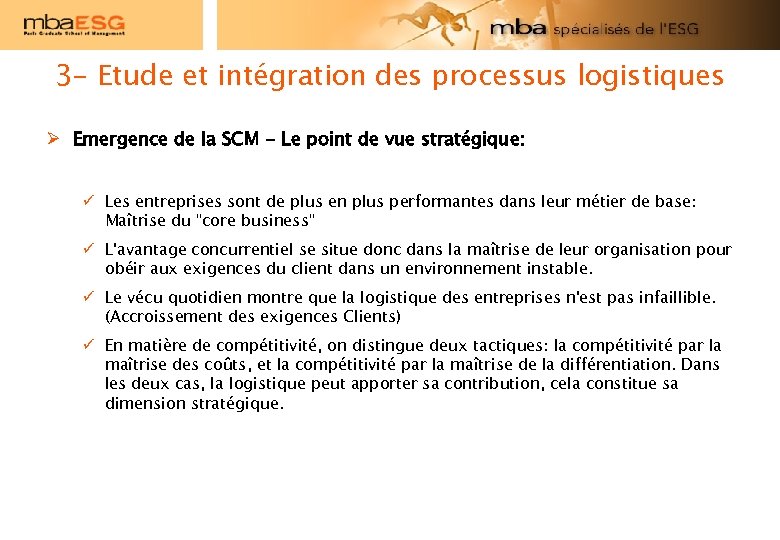 3 - Etude et intégration des processus logistiques Ø Emergence de la SCM -