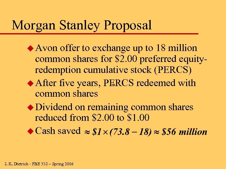 Morgan Stanley Proposal u Avon offer to exchange up to 18 million common shares