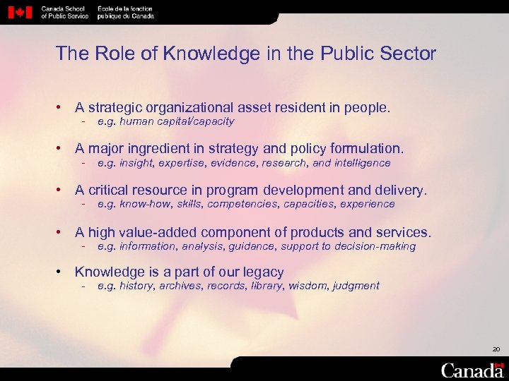 The Role of Knowledge in the Public Sector • A strategic organizational asset resident