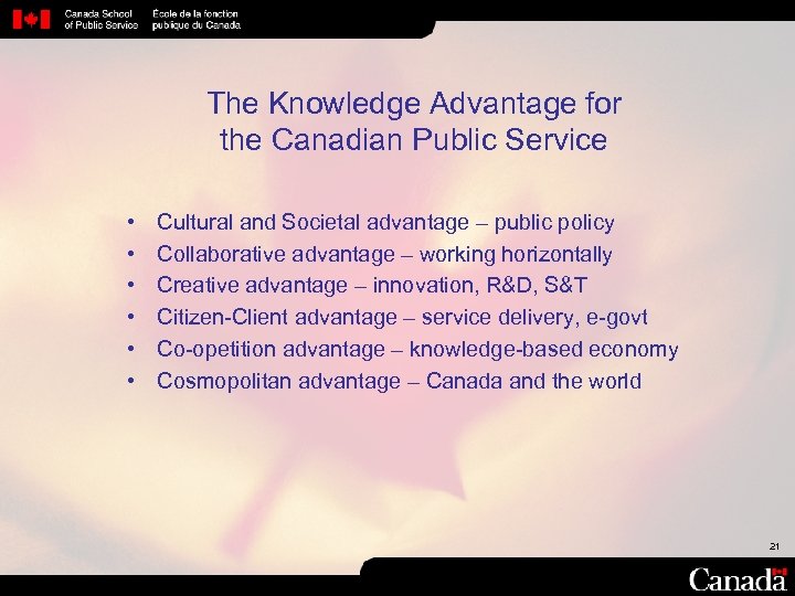 The Knowledge Advantage for the Canadian Public Service • • • Cultural and Societal