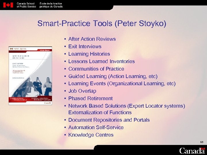 Smart Practice Tools (Peter Stoyko) • • • After Action Reviews Exit Interviews Learning