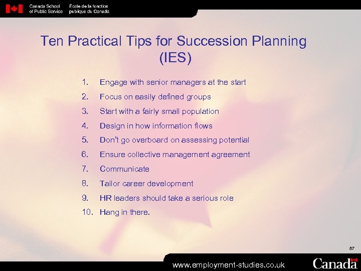 Ten Practical Tips for Succession Planning (IES) 1. Engage with senior managers at the