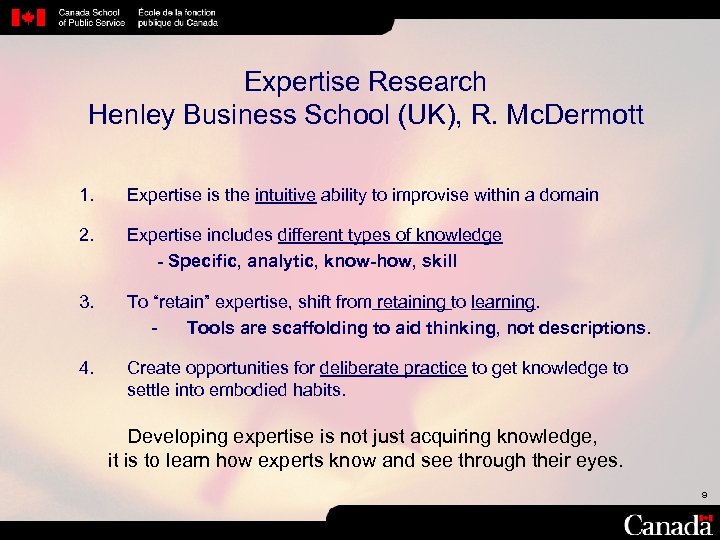 Expertise Research Henley Business School (UK), R. Mc. Dermott 1. Expertise is the intuitive