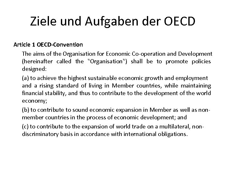 Ziele und Aufgaben der OECD Article 1 OECD-Convention The aims of the Organisation for