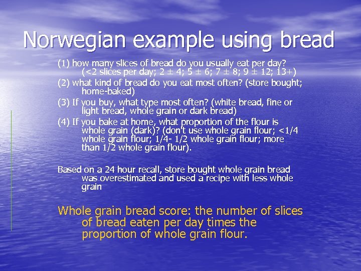 Norwegian example using bread (1) how many slices of bread do you usually eat