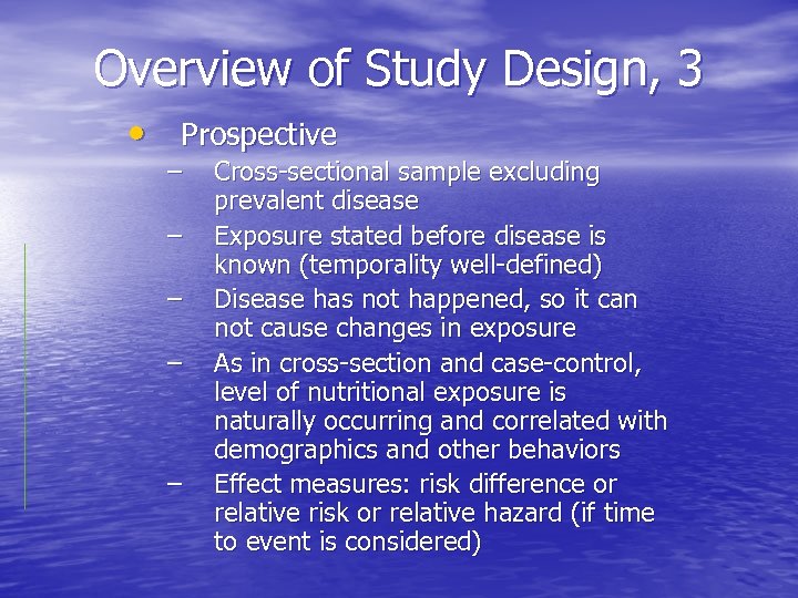 Overview of Study Design, 3 • Prospective – – – Cross-sectional sample excluding prevalent