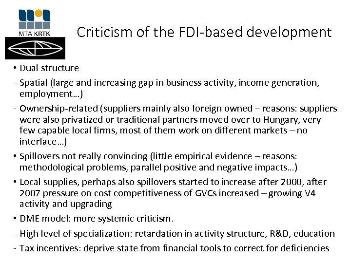 Criticism of the FDI-based development • Dual structure - Spatial (large and increasing gap