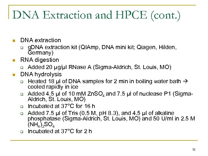 DNA Extraction and HPCE (cont. ) n n n DNA extraction q g. DNA