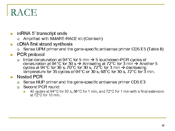 RACE n m. RNA 5’ transcript ends q n c. DNA first strand synthesis