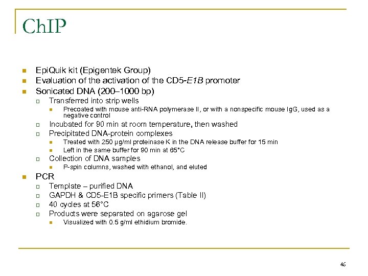 Ch. IP n n n Epi. Quik kit (Epigentek Group) Evaluation of the activation