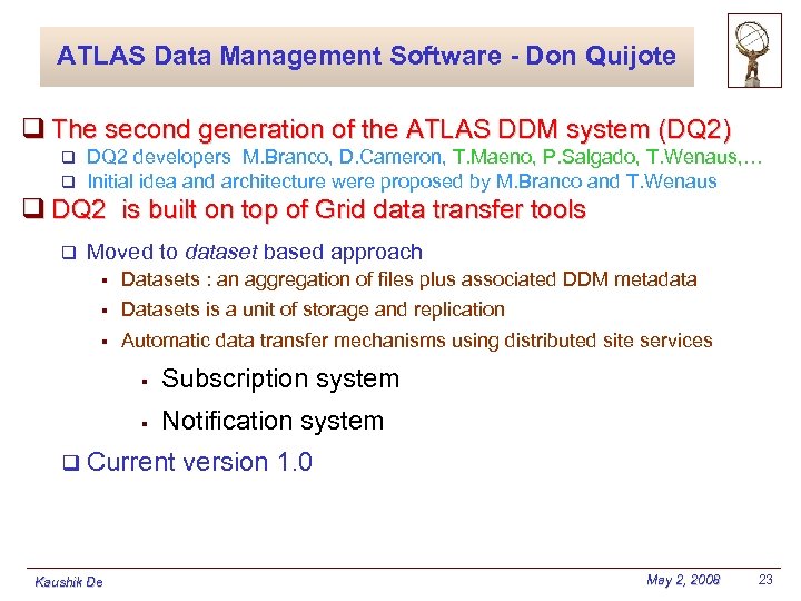 ATLAS Data Management Software - Don Quijote q The second generation of the ATLAS