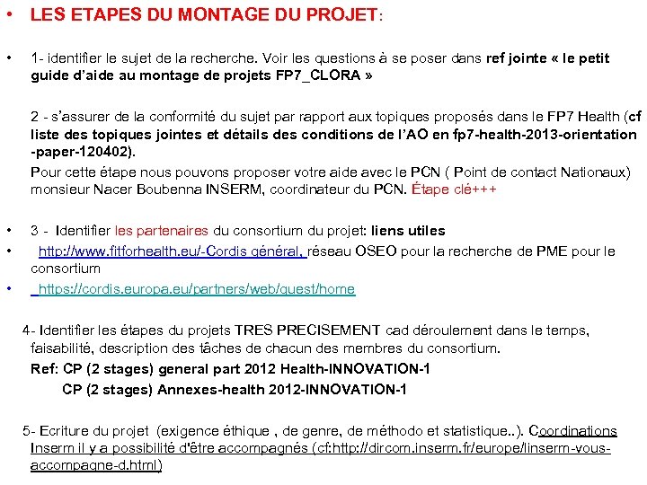  • LES ETAPES DU MONTAGE DU PROJET: • 1 - identifier le sujet