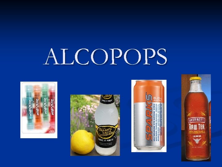 ALCOPOPS 
