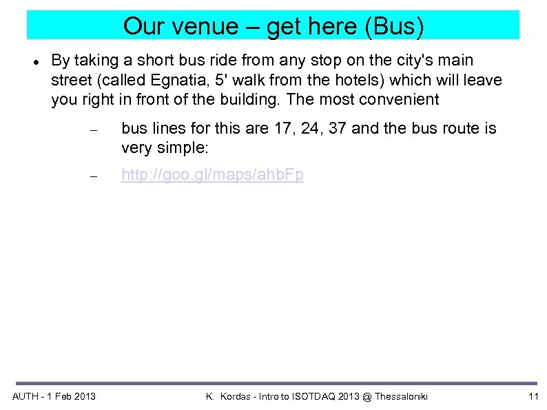 Our venue – get here (Bus) By taking a short bus ride from any