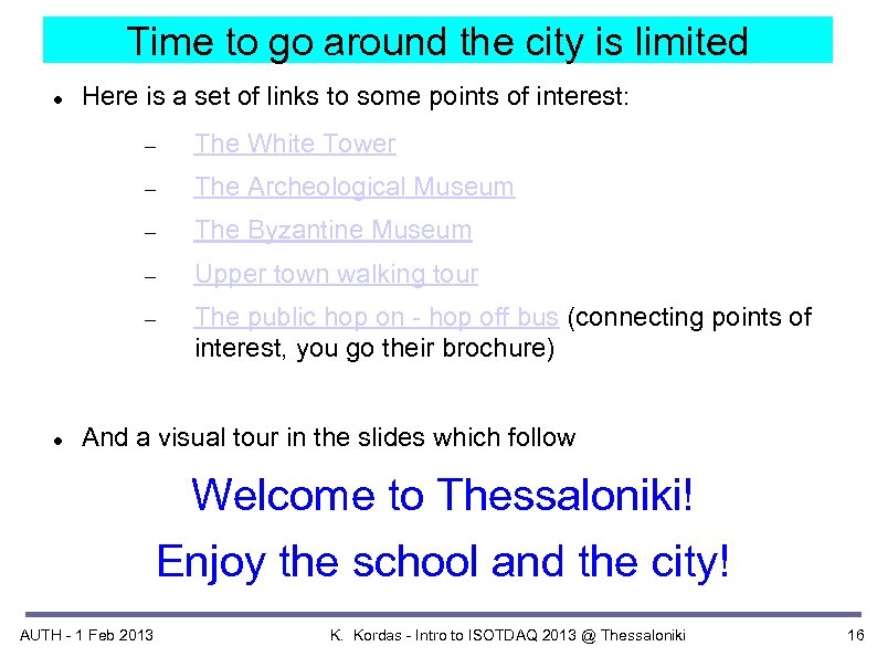 Time to go around the city is limited Here is a set of links
